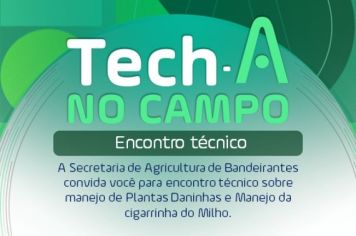 Acontece no dia 28 de abril o encontro técnico Tech-A No Campo em Bandeirantes