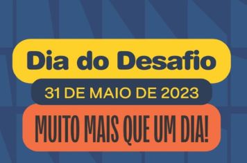 Dia do Desafio acontecerá dia 31 de maio