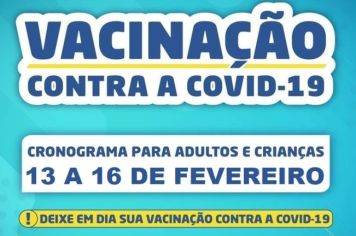 CRONOGRAMA VACINAÇÃO COVID-19: DE 13 A 16 DE FEVEREIRO