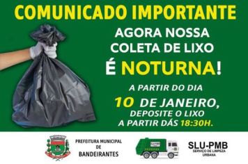  PARTIR DO DIA 10 DE JANEIRO A COLETA DE LIXO SERÁ NOTURNA!