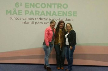Município participa 6º Encontro da Rede Mãe Paranaense