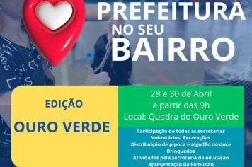 ACONTECE MAIS UMA EDIÇÃO DO PROJETO PREFEITURA NO SEU BAIRRO, QUE SERÁ REALIZADA NO BAIRRO OURO VERDE.