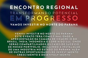 BANDEIRANTES SEDIARÁ ENCONTRO REGIONAL PARA ATRAIR INVESTIMENTOS INTERNACIONAIS E IMPULSIONAR A ECONOMIA REGIONAL