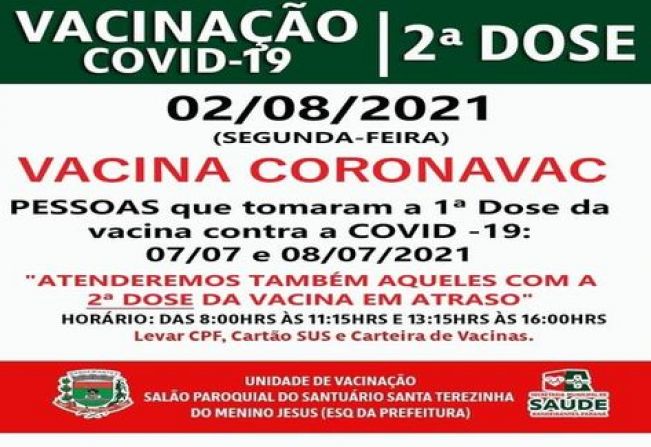 2º DOSE CORONAV VACINADOS EM 07 E 08/07/2021, E ATRASADOS